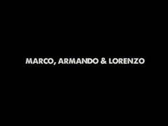 marco, armando and lorenzo