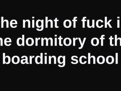 Night of fuck in the dormitory