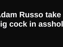 Adam Russo take a big cock