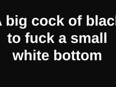 Big cock of black for small white asshole